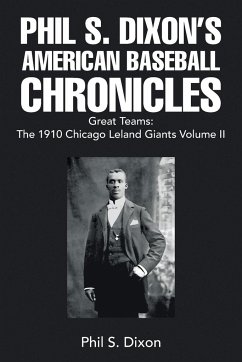 Phil S. Dixon's American Baseball Chronicles Great Teams - Dixon, Phil S.