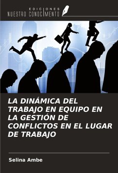 Cover LA DINÁMICA DEL TRABAJO EN EQUIPO EN LA GESTIÓN DE CONFLICTOS EN EL LUGAR DE TRABAJO