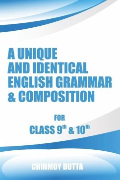 A Unique and Identical English Grammar & Composition - Dutta, Chinmoy