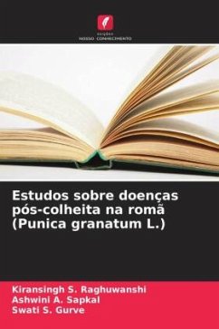 Estudos sobre doenças pós-colheita na romã (Punica granatum L.) - Raghuwanshi, Kiransingh S.;Sapkal, Ashwini A.;Gurve, Swati S.