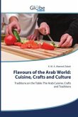 Flavours of the Arab World: Cuisine, Crafts and Culture