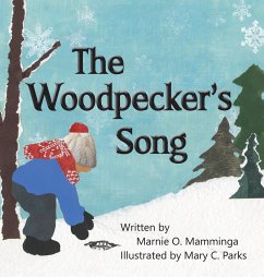 The Woodpecker's Song - Mamminga, Marnie O.