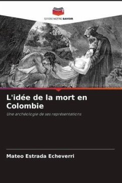 L'idée de la mort en Colombie - Estrada Echeverri, Mateo