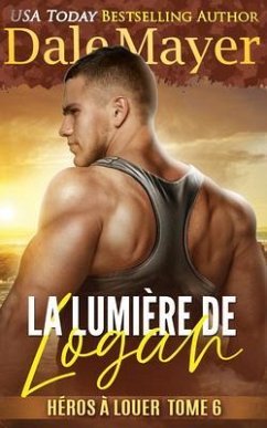 La Lumière de Logan (Héros à louer, #6) (eBook, ePUB) - Mayer, Dale