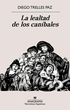 La Lealtad de Los Canibales - Trelles, Diego