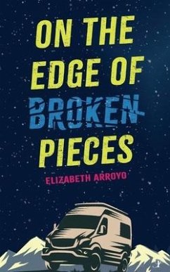 On the Edge of Broken Pieces - Arroyo, Elizabeth