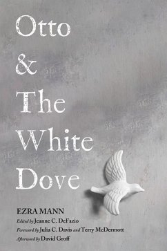 Otto & the White Dove - Mann, Ezra