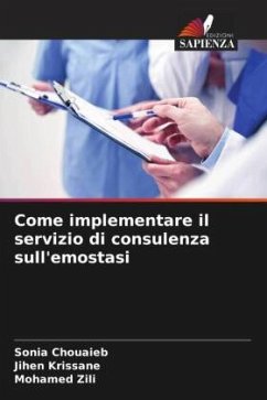 Come implementare il servizio di consulenza sull'emostasi - Chouaieb, Sonia;Krissane, Jihen;Zili, Mohamed