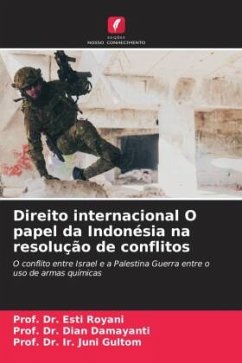 Direito internacional O papel da Indonésia na resolução de conflitos - Royani, Esti;Damayanti, Dian;Gultom, Prof. Dr. Ir. Juni