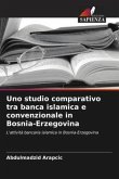 Uno studio comparativo tra banca islamica e convenzionale in Bosnia-Erzegovina