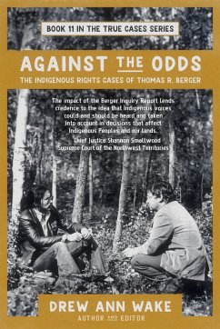 Against the Odds - Wake, Drew Ann; Berger, Thomas R; Jackson, Michael; Teillet, Jean; Sambo Dorough, Dalee