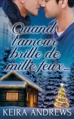 Quand l'amour brille de mille feux... - Andrews, Keira