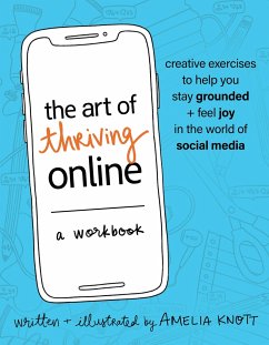 The Art of Thriving Online: A Workbook - Knott, Amelia