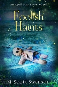 Foolish Haints - Swanson, M Scott