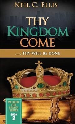 Thy Kingdom Come...Thy Will Be Done (Book Two) - Ellis, Neil