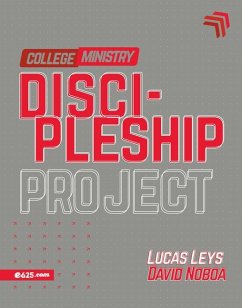 Discipleship Project - College Ministry (Proyecto Discipulado - Ministerio de Jóvenes) - Leys, Lucas; Noboa, David