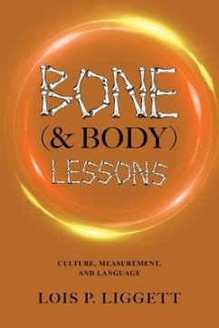 Bone (& Body) Lessons - Liggett, Lois P