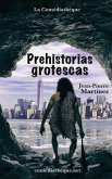 Prehistorias grotescas