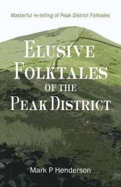 Elusive Folktales of the Peak District - Henderson, Mark P