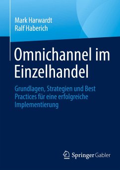 Omnichannel im Einzelhandel - Harwardt, Mark;Haberich, Ralf