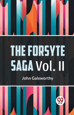 The Forsyte Saga Vol. II - Galsworthy, John