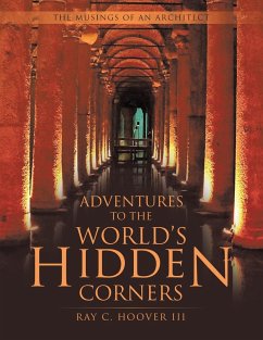 Adventures to the World's Hidden Corners - Hoover III, Ray C.
