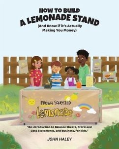 How to Build a Lemonade Stand - Haley, John