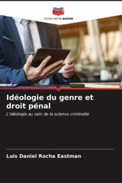 Idéologie du genre et droit pénal - Rocha Eastman, Luis Daniel