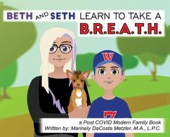 Beth and Seth Learn to take a B.R.E.A.T.H. - Metzler, Marinely Dacosta