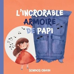 L'Incroyable Armoire de Papi - Chaibi, Sondos