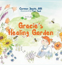 Gracie's Healing Garden - Spotts, Carmen; Beal, Teri