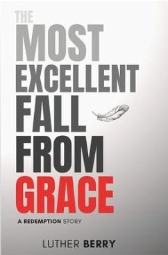 The Most Excellent Fall From Grace - Berry, Luther