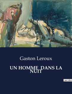 UN HOMME DANS LA NUIT - Leroux, Gaston