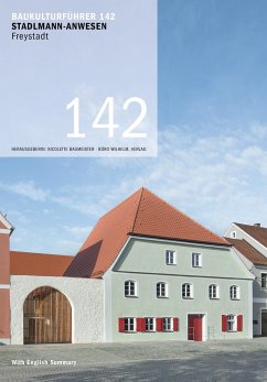 Baukulturführer 142 - Stadlmann-Anwesen, Freystadt - Mazzoni, Ira