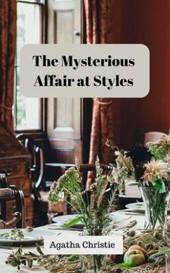 The Mysterious Affair at Styles (Annoted) - Christie, Agatha