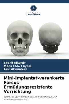 Mini-Implantat-verankerte Forsus Ermüdungsresistente Vorrichtung - Elkordy, Sherif;M.S. Fayed, Mona;Abouelezz, Amr