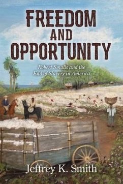 Freedom and Opportunity - Smith, Jeffrey K