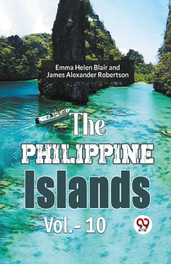 The Philippine Islands Vol.-10 - Blair, Ed. Emma Helen Robertson