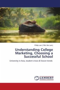 Understanding College Marketing, Choosing a Successful School - (Tr_n Van Lam), Phillip Lam