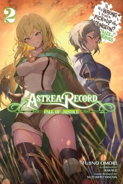 Astrea Record, Vol. 2 Is It Wrong to Try to Pick Up Girls in a Dungeon? Tales of Heroes - Omori, Fujino
