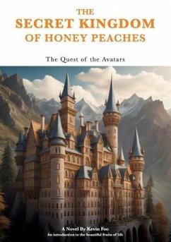 The Secret Kingdom of Honey Peaches - Quest of the Avatars - Foo, Kevin