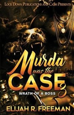 Murda Was The Case 3 - Freeman, Elijah R