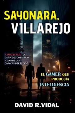 Sayonara, Villarejo - R Vidal, David