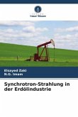 Synchrotron-Strahlung in der Erdölindustrie