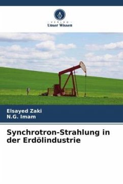 Synchrotron-Strahlung in der Erdölindustrie - Zaki, Elsayed;Imam, N.G.