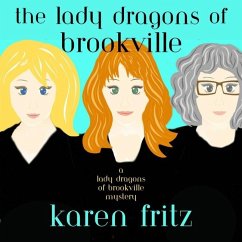 The Lady Dragons of Brookville - Fritz, Karen