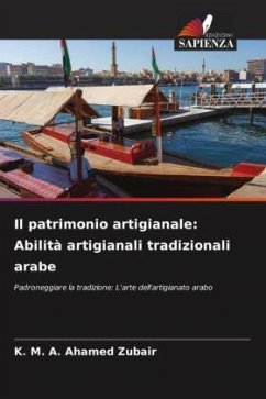 Il patrimonio artigianale: Abilità artigianali tradizionali arabe - Zubair, K. M. A. Ahamed