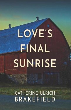 Love's Final Sunrise - Brakefield, Catherine Ulrich