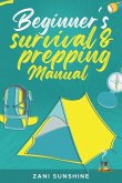 Beginner's Survival & Prepping Manual