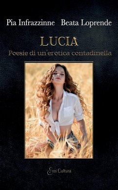 Lucia - Beata Loprende, Pia Infrazzinne